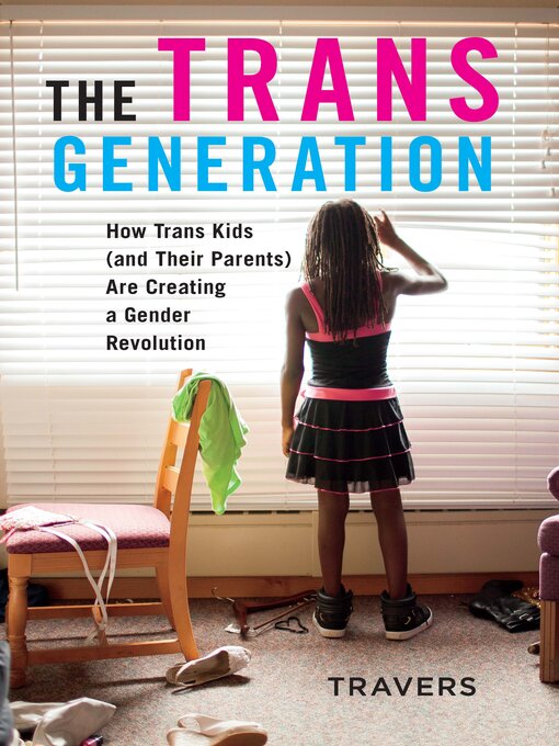 Title details for The Trans Generation by Ann Travers - Available